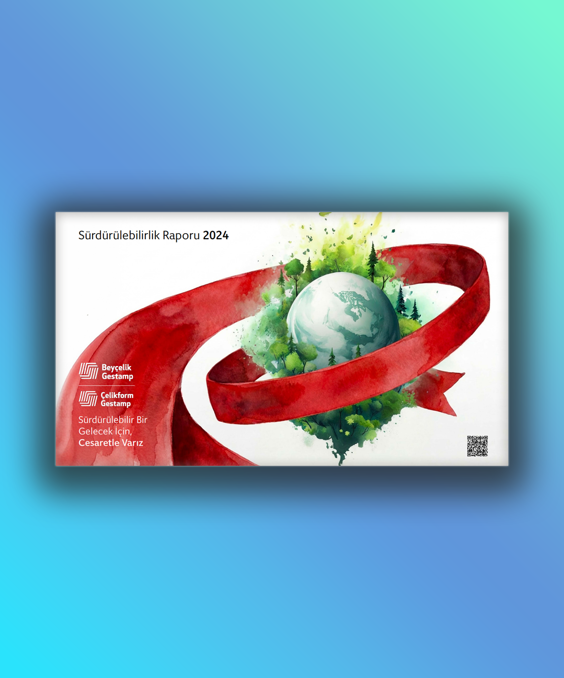 Beyçelik Surdurulebilirlik Raporu 2024 TR TSRS Uyumlu GRI ONAYLI